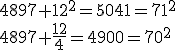 4897+12^2=5041=71^2\\4897+\frac{12}{4}=4900=70^2